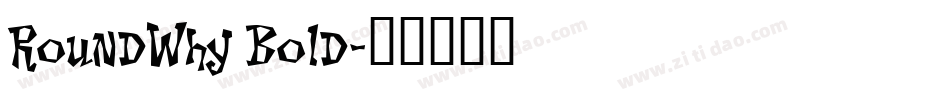 RoundWhy Bold字体转换